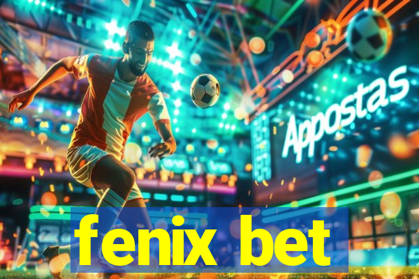 fenix bet